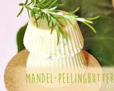 Rosmarin-Mandel-Peelingbutter