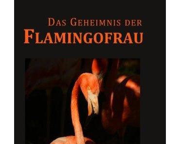 {Rezension} Das Geheimnis der Flamingofrau von Laura Lay