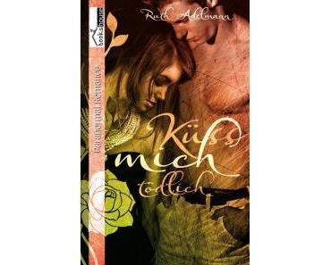 [Rezension] „Küss mich tödlich“, Ruth Adelmann (bookshouse)