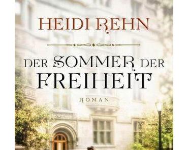 Der Sommer der Freiheit - Heidi Rehn