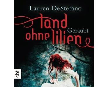 Lauren DeStefano - Geraubt (Land ohne Lilien #1)