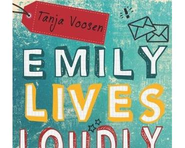 [Rezension] Emily Lives Loudly von Tanja Voosen
