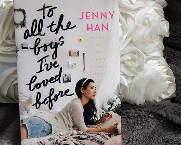 |Rezension| "To all the boys I've loved before" von Jenny Han