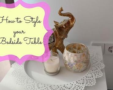 | How to Style your Bedside Table |