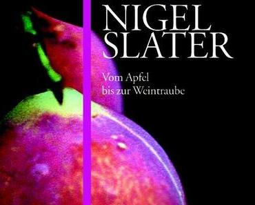 Rezension: Nigel Slater – Tender – Obst
