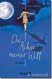 [Gelesen] Dani Atkins–Die Achse meiner Welt