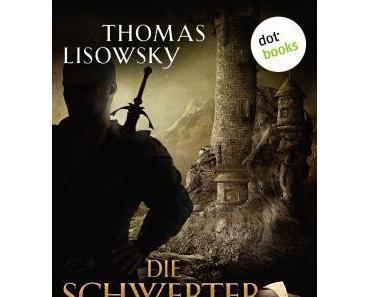 E- Book Rezension: Die Schwerter : Teil 5 "Schwarzer Turm" von Thomas Lisowsky