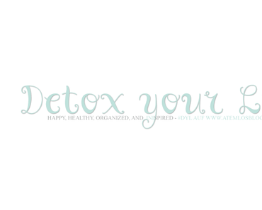 DETOX YOUR LIFE - How To Keep Your Resolutions - DAY 6