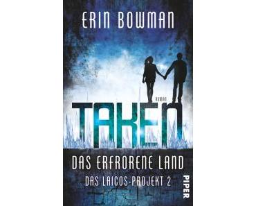 [Rezension] Taken – Das erfrorene Land: Das Laicos-Projekt 2 von Erin Bowman