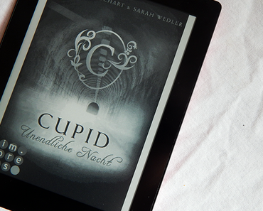 |Rezension| "Cupid: Unendliche Nacht" von Nadine d'Arachart und Sarah Wedler