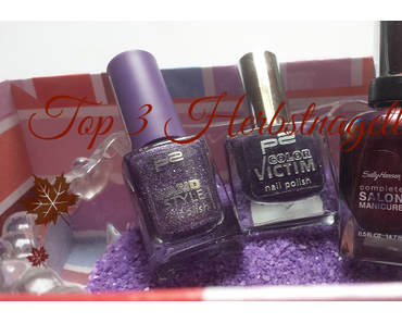 Meine Top  3 Herbstnagellacke