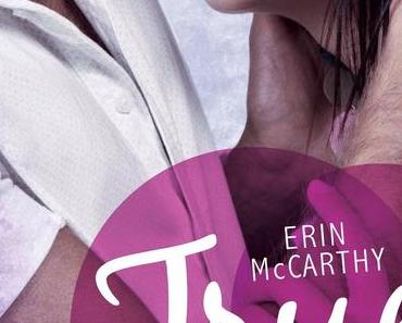 [Rezension] Erin McCarthy - True Believers Band 1 "True - Wenn ich mich verliere"