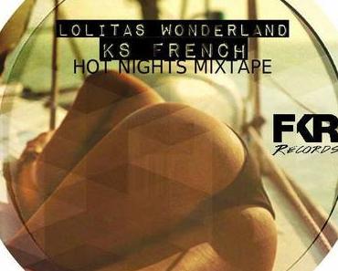 Lolitas Wonderland & KS French – HotNights Mixtape [free download]