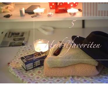 Meine 5 Herbstfavoriten