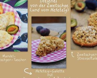 Zwetsch(g)en - Allerlei bzw. Dreierlei: Falsche Galette mit Knusperhaube, Mandel-Zwetschgen-Taschen und Knusper-Streusel-Taler