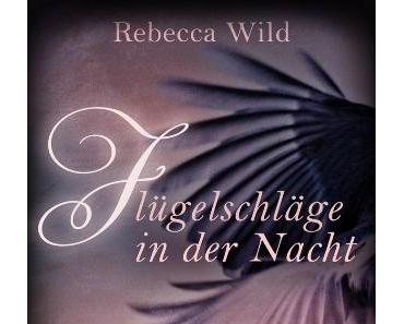 Rezension Q&amp;A: Flügelschläge in der Nacht von Rebecca Wild