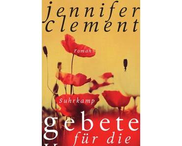 [Rezension] Jennifer Clement - Gebete für die Vermissten