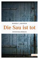 [Rezension] „Die Sau ist tot“, Rudolf Jagusch (emons)