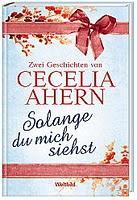 Solange du mich siehst - Cecelia Ahren