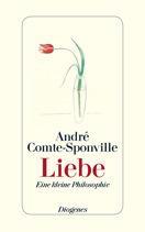 Rezension: André Comte-Sponville – Liebe. Eine kleine Philosophie (Diogenes 2014)