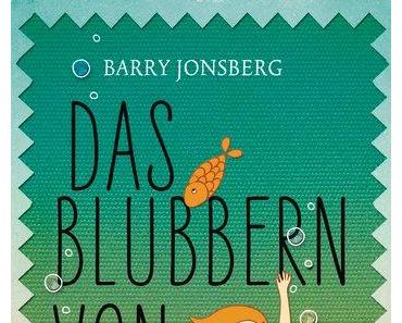 Rezension: Das Blubbern von Glück von Barry Jonsberg