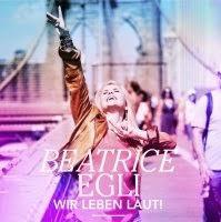 Beatrice Egli - Wir Leben Laut