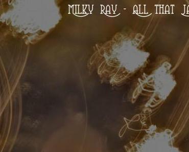Adventskalender 2014 – Tag 23: Milky Ray – all that jazz under the milky way