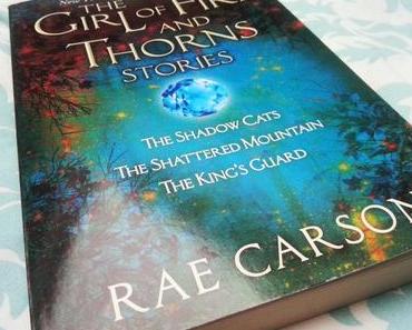 |Rezension| The Girl of Fire and Thorns - Stories von Rea Carson
