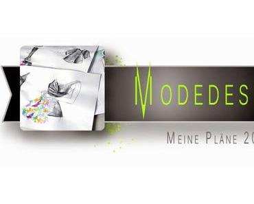 MODEDESIGN [MEINE PLÄNE 2015]