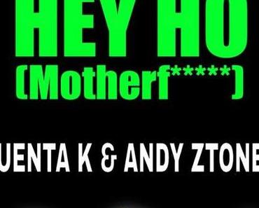 Guenta K & Andy ZToned - Hey Ho (Motherf.....)