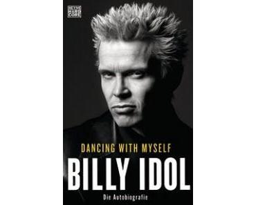 [Rezension] Dancing With Myself: Die Autobiografie von Billy Idol