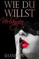 Wie du willst – Verlangen (Band 1) [Kindle]