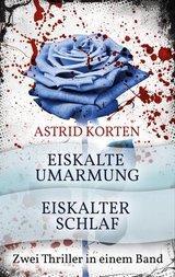 Eiskalte Umarmung & Eiskalter Schlaf (Tolino)