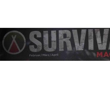 Das erste SURVIVAL MAGAZIN