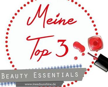 [Blogparade] Meine Top 3 Beauty Essentials