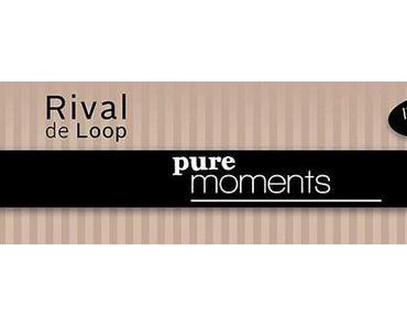 [Preview] Rival de Loop "Pure Moments" LE