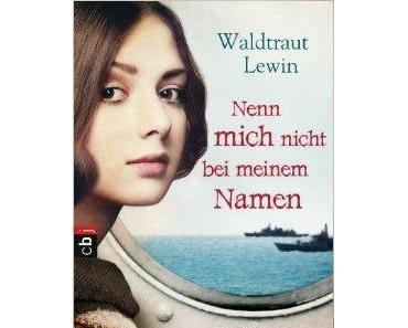 Buchrezension: Nenn mich nicht bei meinem Namen - Ein Mädchen an Bord der Exodus von Waltraut Lewin