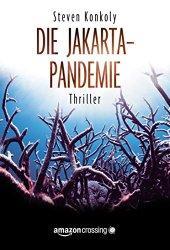 Exklusiv für Kindle: “Die Jakarta-Pandemie” für nur 2,49€!