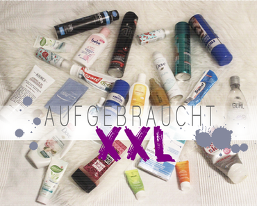 Aufgebraucht XXL | Beauty Produkte im Langzeittest ♥