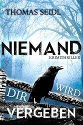 Neu für Kindle: Thriller “Niemand wird dir vergeben” nur 0,99 €!