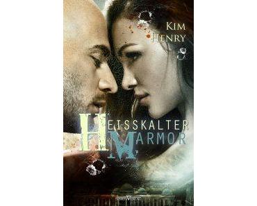 Henry, Kim: Heißkalter Marmor
