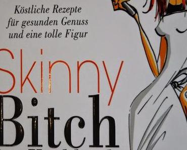 Skinny Bitch - Das Kochbuch