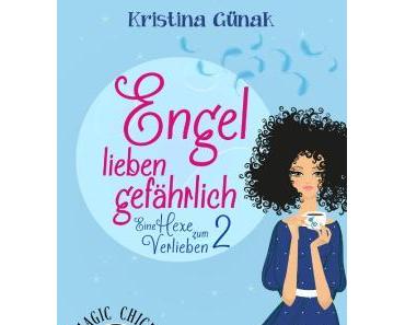 Kristina Günak -Engel lieben gefährlich: Der zweite Elionore Brevent Roman (E-Book)
