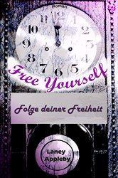 “Free Yourself – Folge deiner Freiheit” nur 0,99 €!