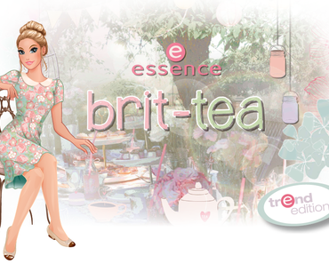 [Vorschau] Essence TE "Brit-Tea"