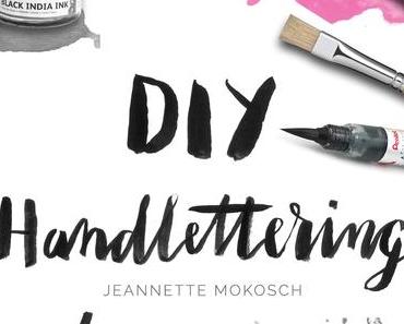 [Nachmachtipp] DIY Handlettering von Jeannette Mokosch