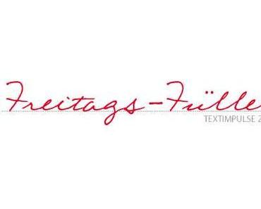 Freitagsfüller #314