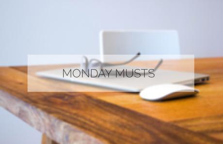 Monday Musts #3