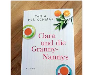 Clara und die Granny-Nannys von Tania Krätschmar