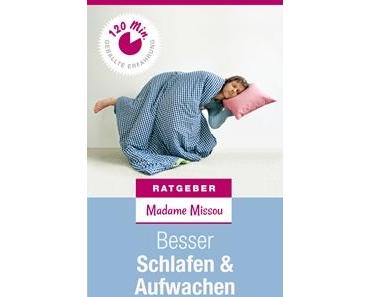 Besser Schlafen und Aufwachen - Madame Missou